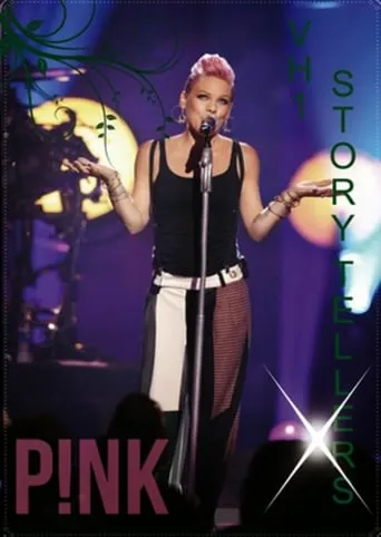 P!NK: VH1 Storytellers movie poster - Rated 8.7/10