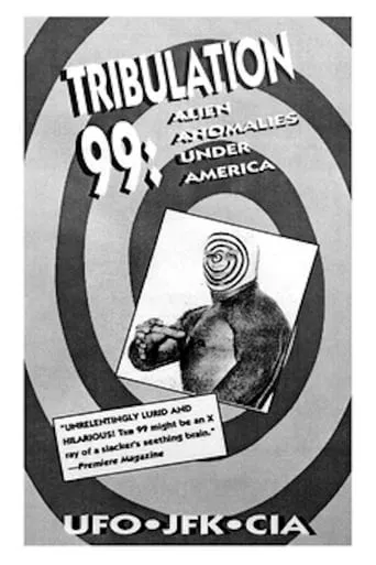 Tribulation 99: Alien Anomalies Under America movie poster - Rated 4.8/10