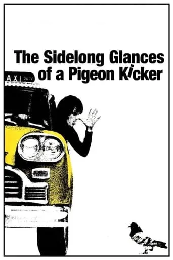 The Sidelong Glances of a Pigeon Kicker movie poster - Rated 4.3/10