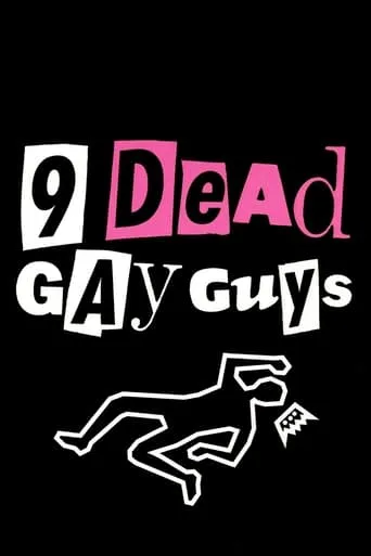 9 Dead Gay Guys movie poster - Rated 5.9/10