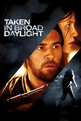 Taken in Broad Daylight movie poster - Rated 5.2/10