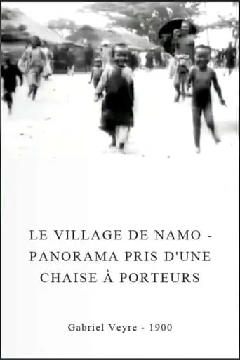 Le village de Namo - Panorama pris d'une chaise à porteurs movie poster - Rated 6.1/10