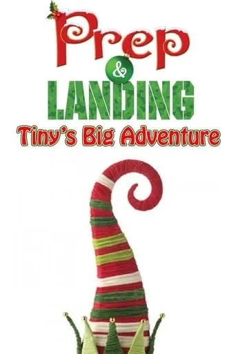 Prep & Landing: Tiny's Big Adventure movie poster - Rated 7.1/10