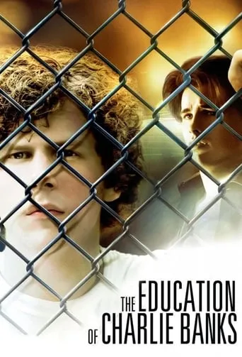 The Education of Charlie Banks movie poster - Rated 6.1/10