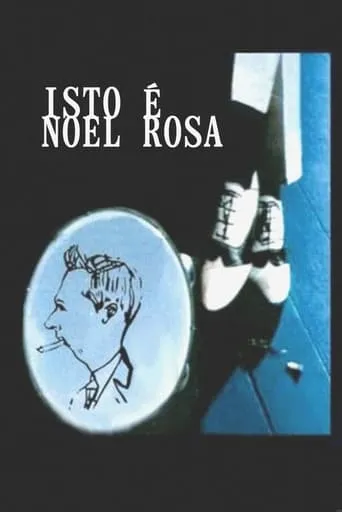 Isto é Noel Rosa movie poster - Rated 6.2/10