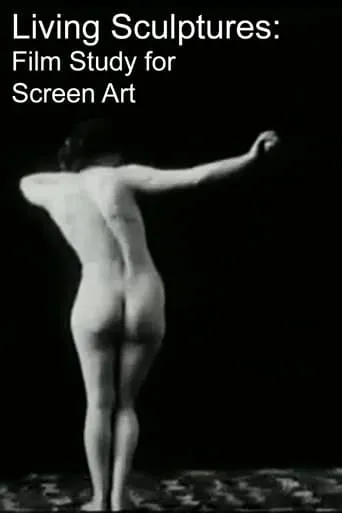 Living Sculptures: Film Study for Screen Artist movie poster - Rated 6/10