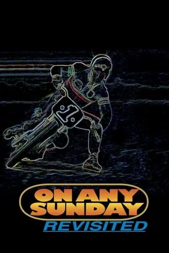 On Any Sunday: Revisited movie poster - Rated 5.5/10