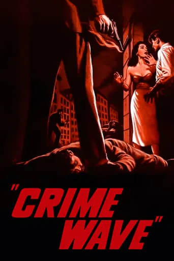 Crime Wave movie poster - Rated 7.1/10