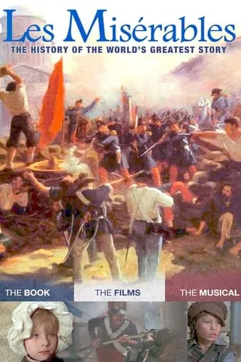 Les Misérables: The History of the World's Greatest Story movie poster - Rated 7.8/10