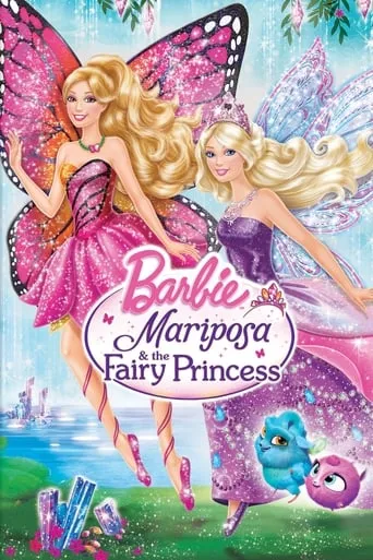 Barbie Mariposa & the Fairy Princess movie poster - Rated 6.915/10