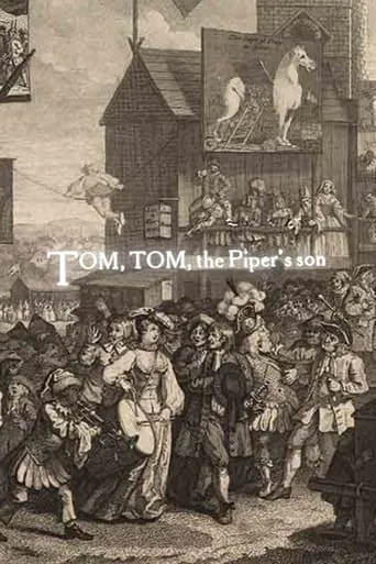 Tom, Tom, the Piper's Son movie poster - Rated 3.8/10