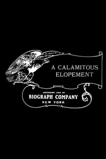 A Calamitous Elopement movie poster - Rated 4.2/10