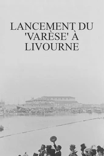 Lancement du 'Varèse' à Livourne movie poster - Rated 5.1/10