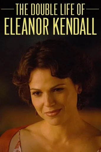 The Double Life of Eleanor Kendall movie poster - Rated 6.5/10