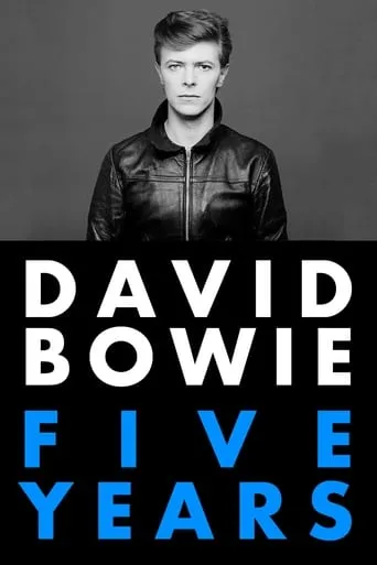 David Bowie: Five Years movie poster - Rated 7.5/10