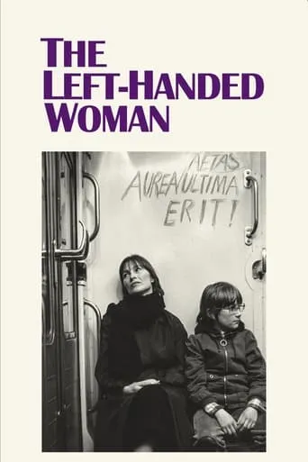 The Left-Handed Woman movie poster - Rated 6.6/10