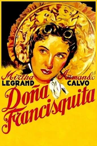 Doña Francisquita movie poster - Rated 6.8/10