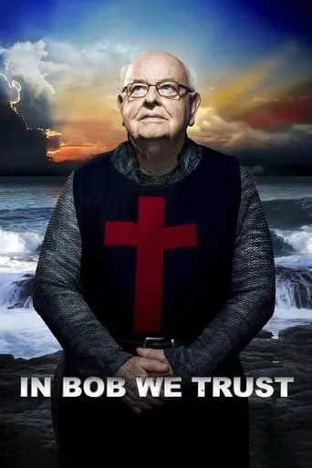 In Bob We Trust movie poster - Rated 9.5/10