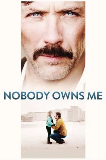 Nobody Owns Me movie poster - Rated 6.7/10