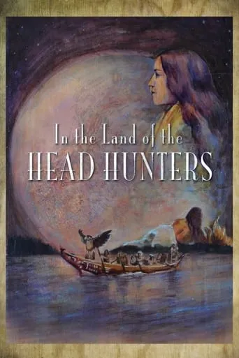 In the Land of the Head Hunters movie poster - Rated 5.8/10