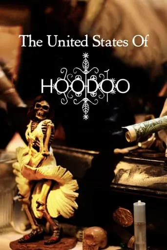 The United States of Hoodoo movie poster - Rated 4.7/10