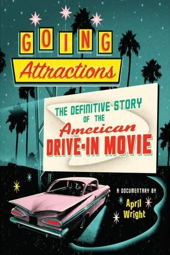 Going Attractions: The Definitive Story of the American Drive-in Movie movie poster - Rated 7.6/10