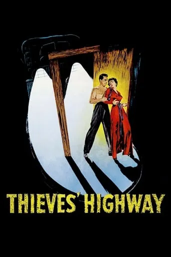 Thieves' Highway movie poster - Rated 7.3/10