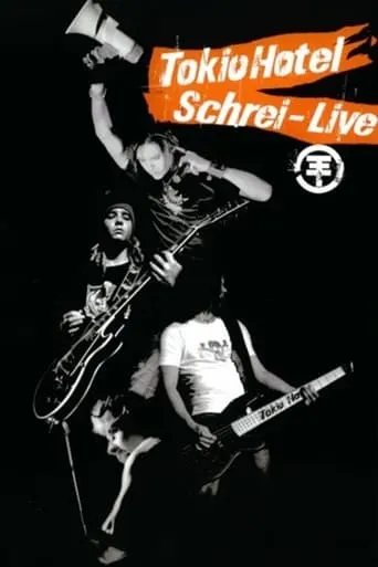 Tokio Hotel Schrei: Live movie poster - Rated 7/10