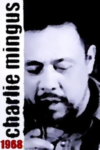Mingus: Charlie Mingus 1968 movie poster - Rated 7/10