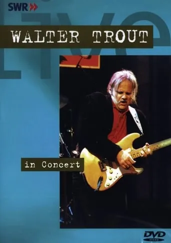 Walter Trout - In concert movie poster - Entertainment content