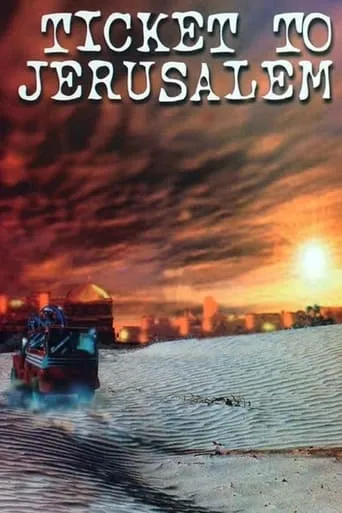 Ticket to Jerusalem movie poster - Rated 5.5/10