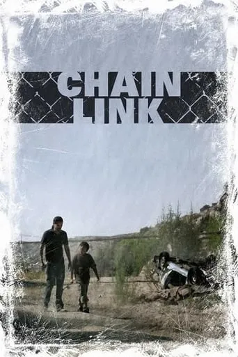 Chain Link movie poster - Rated 6.3/10