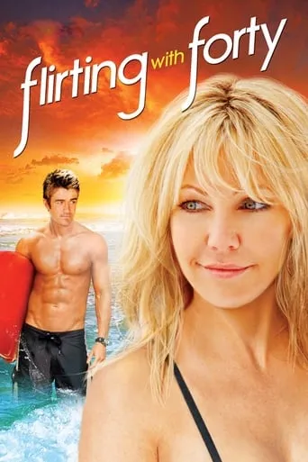Flirting with Forty movie poster - Rated 5.2/10