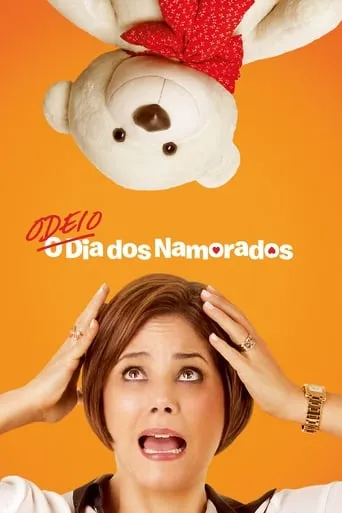 Odeio o Dia dos Namorados movie poster - Rated 5.6/10