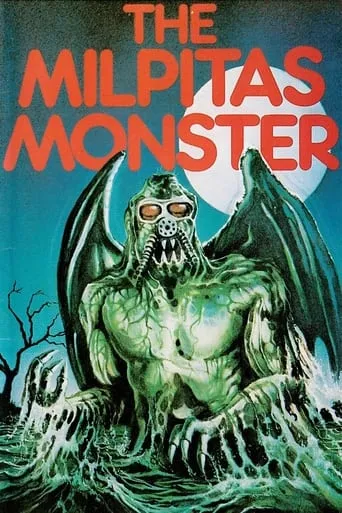 The Milpitas Monster movie poster - Rated 4/10