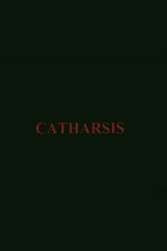 Catharsis movie poster - Rated 5.6/10