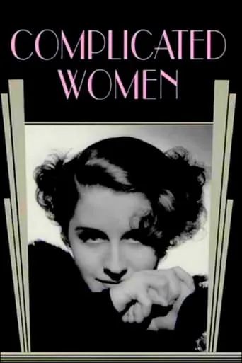 Complicated Women movie poster - Rated 6.7/10