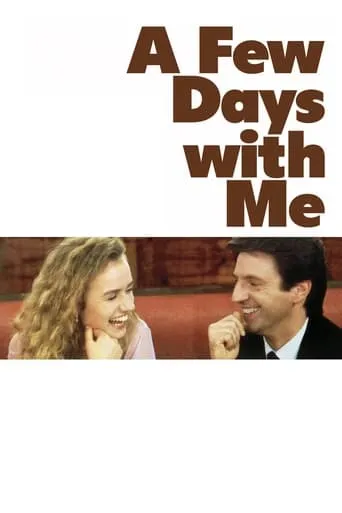 A Few Days with Me movie poster - Rated 5.8/10