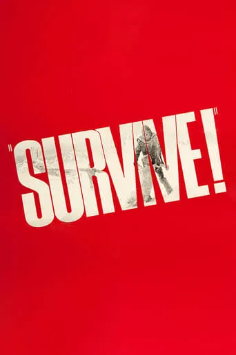 Survive! movie poster - Rated 5.845/10