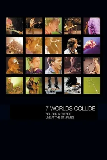 Seven Worlds Collide: Neil Finn & Friends Live at the St. James movie poster - Rated 4.7/10