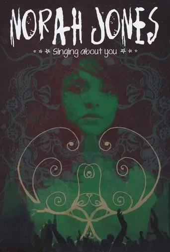 Norah Jones - Singing About You movie poster - Rated 7.5/10