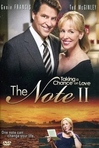 The Note II: Taking a Chance on Love movie poster - Rated 4.4/10