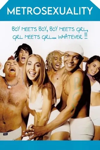 Metrosexuality movie poster - Rated 6.6/10
