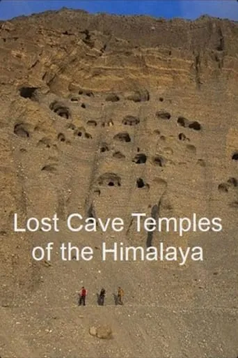 Lost Cave Temples of the Himalaya movie poster - Rated 10/10