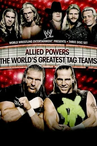WWE: Allied Powers - The World's Greatest Tag Teams movie poster - Rated 7.1/10