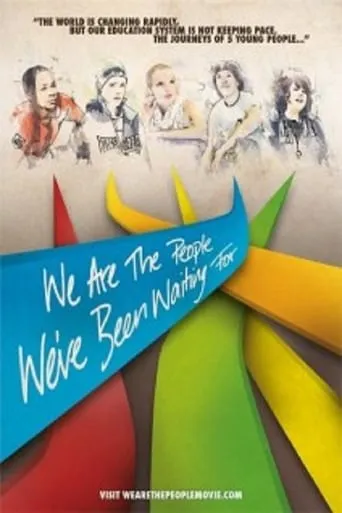 We Are the People We've Been Waiting For movie poster - Entertainment content