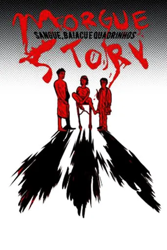 Morgue Story: Sangue, Baiacu e Quadrinhos movie poster - Rated 6.5/10