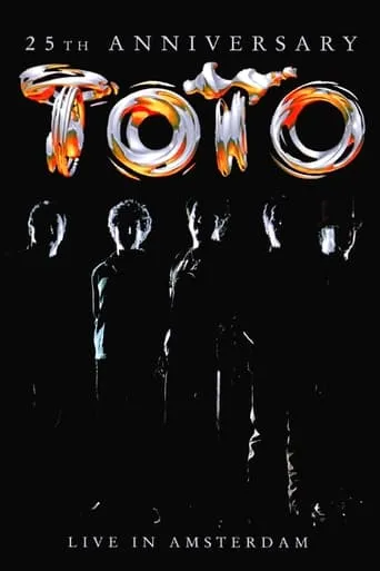 Toto: 25th Anniversary - Live in Amsterdam movie poster - Rated 7.4/10