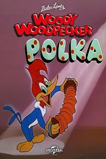 The Woody Woodpecker Polka movie poster - Rated 8/10