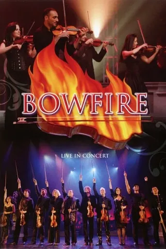 Bowfire - Live in Concert movie poster - Rated 5/10